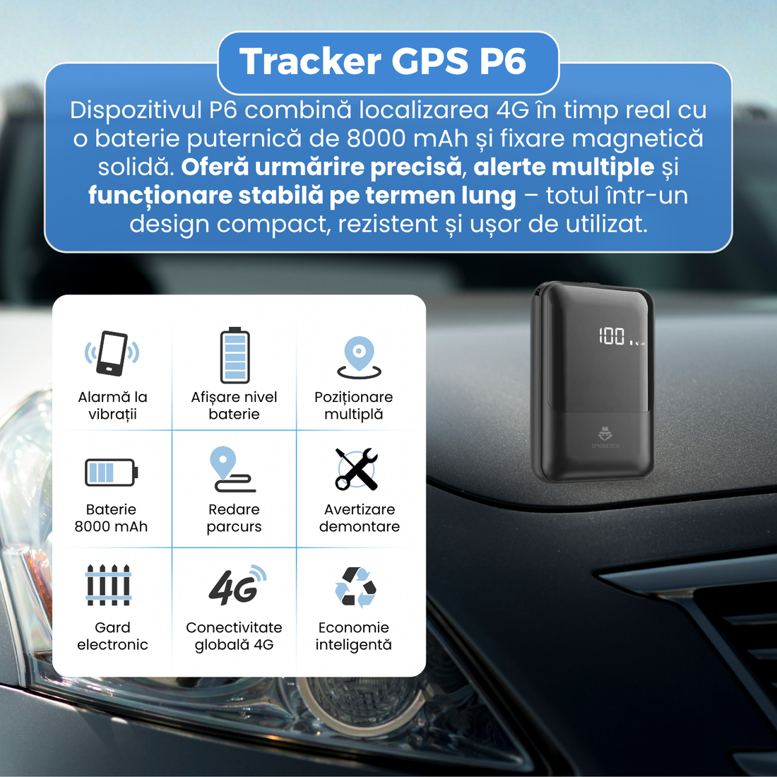 Tracker GPS P6, 4G, magnet puternic, baterie 8000 mAh, alerte multiple, gard electronic si pozitionare multipla GPS + WiFi + LBS + BD, redare parcurs